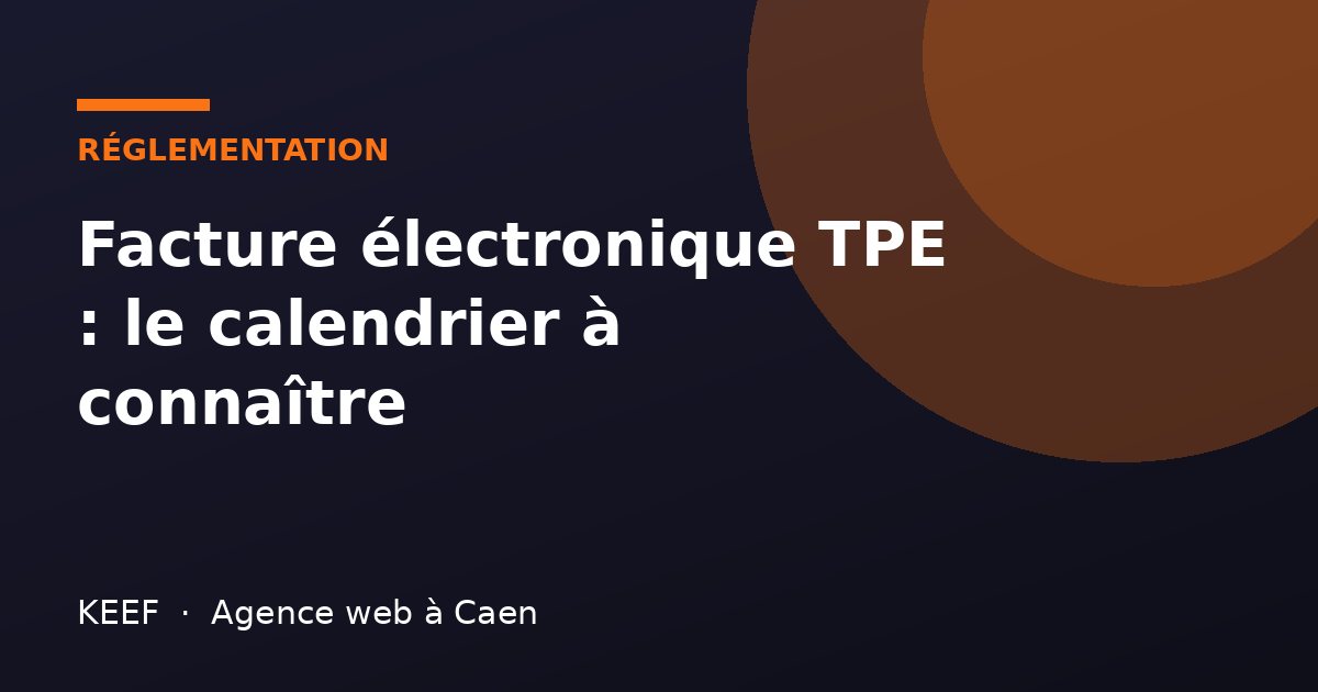 Facture électronique TPE : le calendrier à connaître